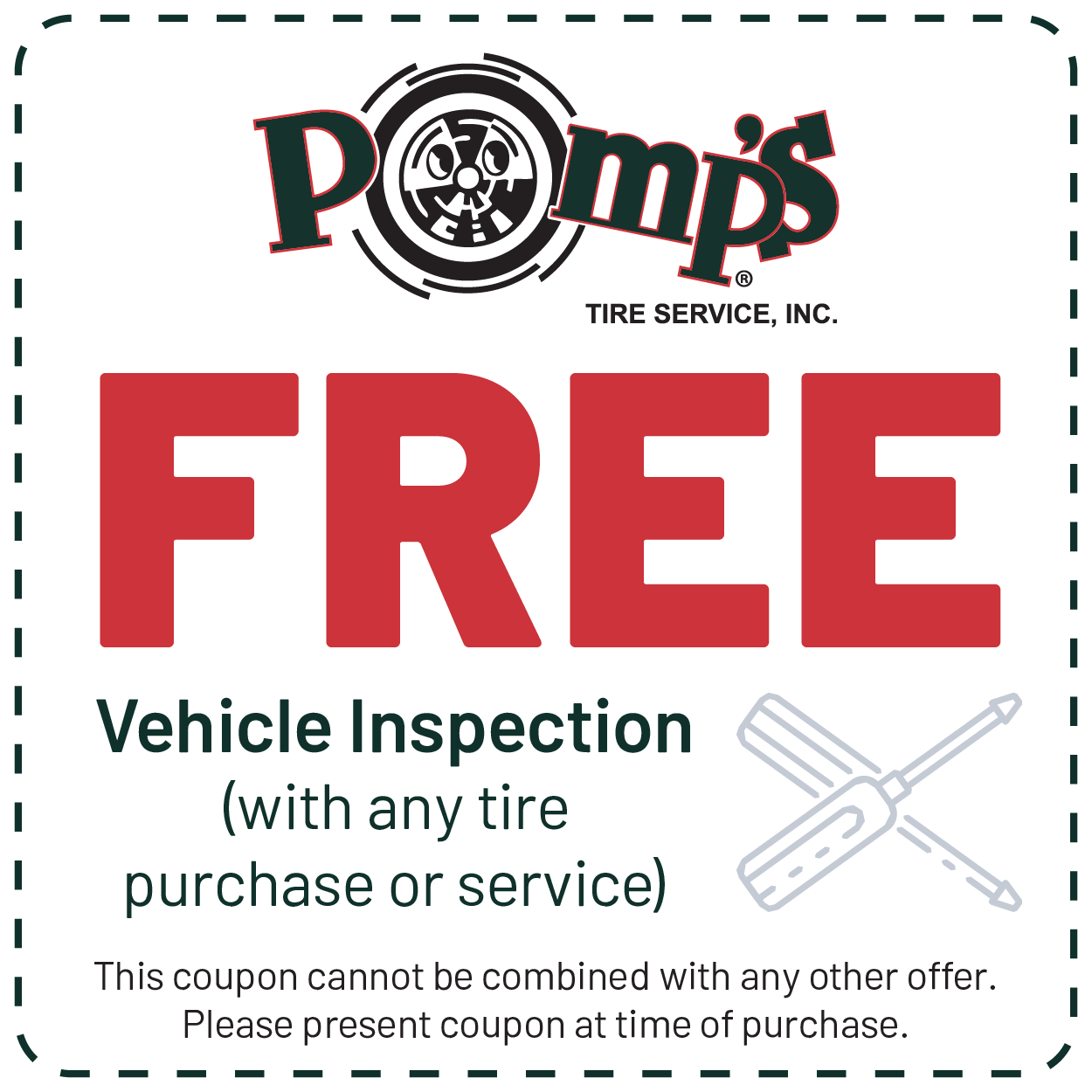 Free Vehicle Inspection with any tire purchase or service — cannot be combined with any other offer, present at time of purchase